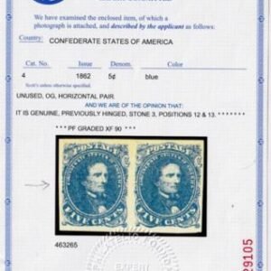 US Confederate States of America #4 Mint LH XF Stone 3 4 Large Margins, Fresh OG PF Cert for pair this pos 12 grade 90 Scott as Normal Among the Finest known! est SMQ $1500 as 90